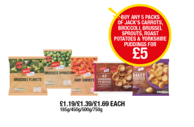 Jack's Broccoli Florets, Brussels Sprouts, Baby Carrots, Yorkshire Puddings, Roast Potatoes - Buy Any 5 Packs of Jack's Carrots, Broccoli, Brussel Sprouts, Roast Potatoes & Yorkshire Puddings for £5 at Premier